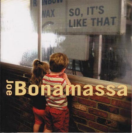 JOE BONAMASSA - SO, IT'S LIKE THAT 2002