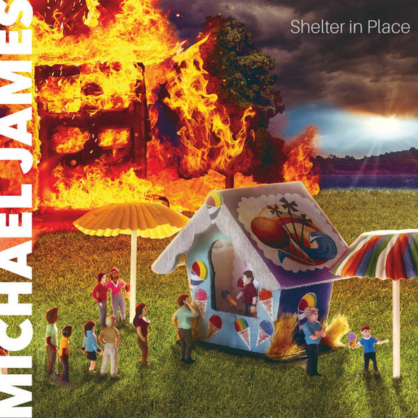 Michael James - Shelter In Place (2021)