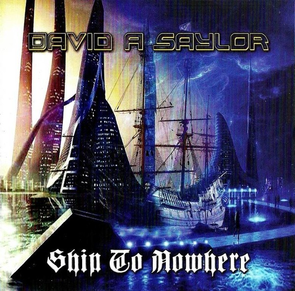 David A. Saylor - Ship To Nowhere (2016)